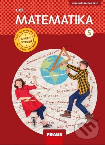 Kniha: Matematika 5 1. díl (Eva Bomerová, Jitka Michnová a Milan Hejný). Fraus, 2022 Kniha: Matematika 5 1. díl (Eva Bomerová, Jitka Michnová a Milan Hejný). Fraus, 2022