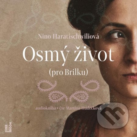 Audiokniha: Osmý život (pro Brilku) (Nino Haratischwili). OneHotBook, 2022 Audiokniha: Osmý život (pro Brilku) (Nino Haratischwili). OneHotBook, 2022