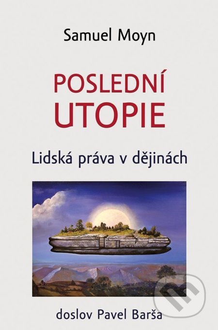 Kniha: Poslední utopie (Samuel Moyn). Rybka Publishers, 2022 Kniha: Poslední utopie (Samuel Moyn). Rybka Publishers, 2022