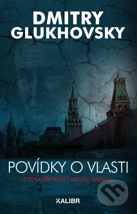 E-kniha: Povídky o vlasti (Dmitry Glukhovsky). Kalibr, 2022 E-kniha: Povídky o vlasti (Dmitry Glukhovsky). Kalibr, 2022