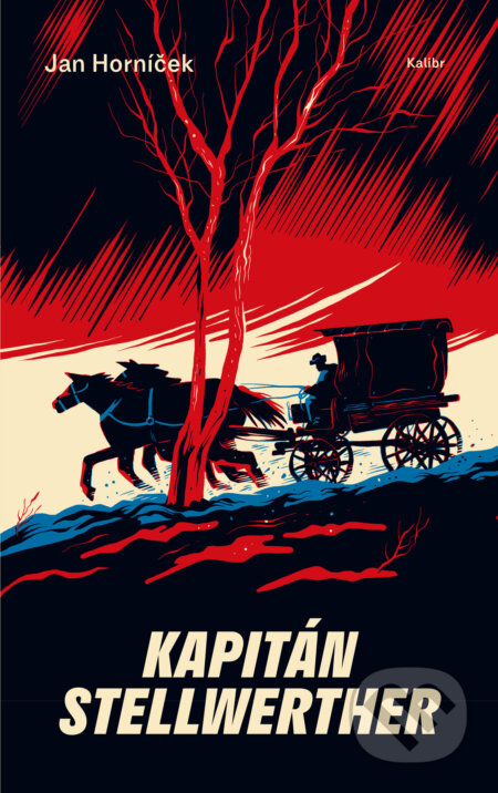 E-kniha: Kapitán Stellwerther (Jan Horníček). Kalibr, 2022 E-kniha: Kapitán Stellwerther (Jan Horníček). Kalibr, 2022