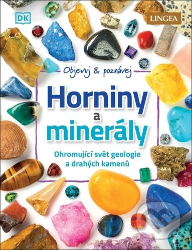 Kniha: Horniny a minerály (Devin Dennie). Lingea, 2022 Kniha: Horniny a minerály (Devin Dennie). Lingea, 2022
