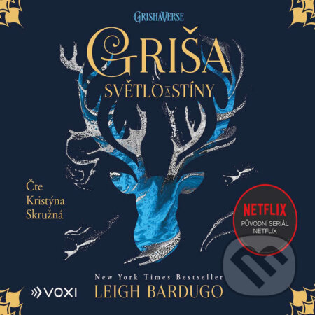 Audiokniha: Griša - Světlo a stíny (Leigh Bardugo). Voxi, 2022 Audiokniha: Griša - Světlo a stíny (Leigh Bardugo). Voxi, 2022