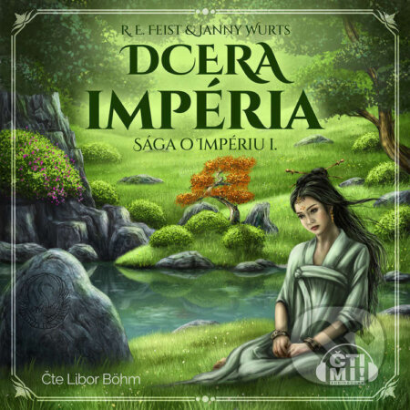 Audiokniha: Dcera impéria (Janny Wurts a Raymond E. Feist). Čti mi!, 2022 Audiokniha: Dcera impéria (Janny Wurts a Raymond E. Feist). Čti mi!, 2022