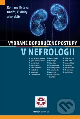 Kniha: Vybrané doporučené postupy v nefrologii (Ondřej Viklický a Romana Ryšavá). Maxdorf, 2022 Kniha: Vybrané doporučené postupy v nefrologii (Ondřej Viklický a Romana Ryšavá). Maxdorf, 2022
