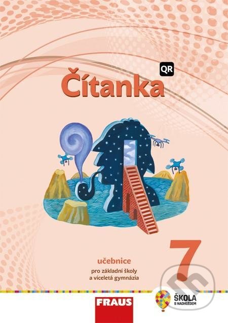 Kniha: Čítanka 7 pro ZŠ a VG - Hybridní učebnice (Karel Šebesta). Fraus, 2022 Kniha: Čítanka 7 pro ZŠ a VG - Hybridní učebnice (Karel Šebesta). Fraus, 2022