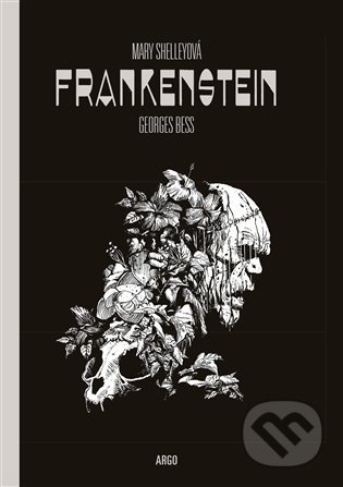 Kniha: Frankenstein (Mary Shelley). Argo, 2022 Kniha: Frankenstein (Mary Shelley). Argo, 2022