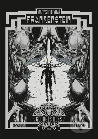 Kniha: Frankenstein - limitovaná verze (Mary Shelleyová). Argo, 2022 Kniha: Frankenstein - limitovaná verze (Mary Shelleyová). Argo, 2022