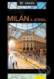 Kniha: TOP 10 Milán a jezera (Lingea). Lingea, 2022 Kniha: TOP 10 Milán a jezera (Lingea). Lingea, 2022