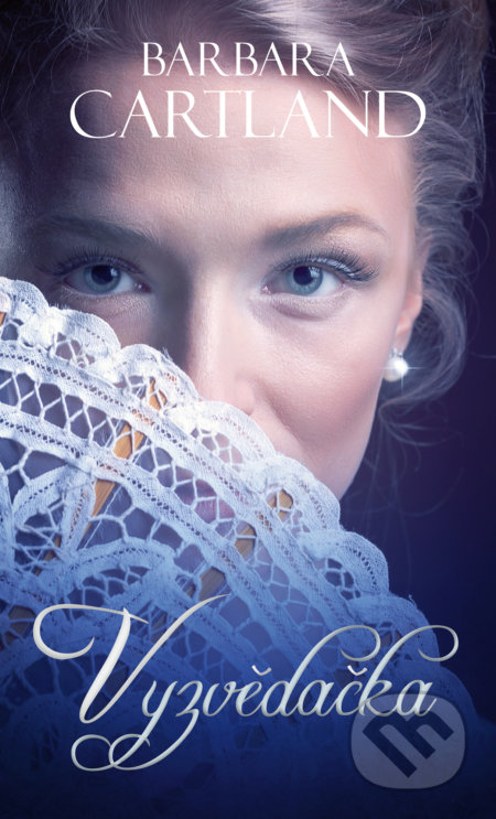 Kniha: Vyzvědačka (Barbara Cartland). Baronet, 2022 Kniha: Vyzvědačka (Barbara Cartland). Baronet, 2022