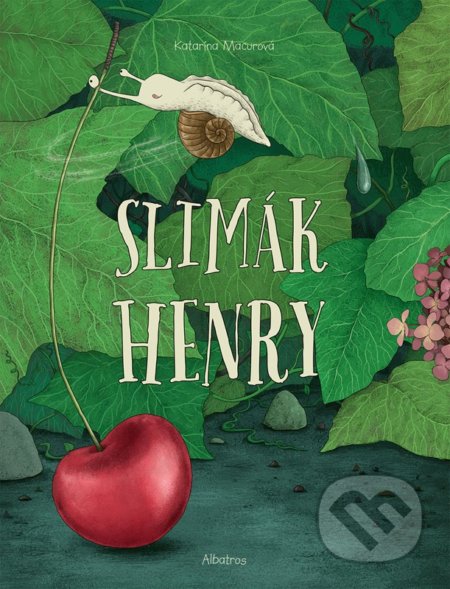 Kniha: Slimák Henry (Katarína Macurová). Albatros SK, 2022 Kniha: Slimák Henry (Katarína Macurová). Albatros SK, 2022
