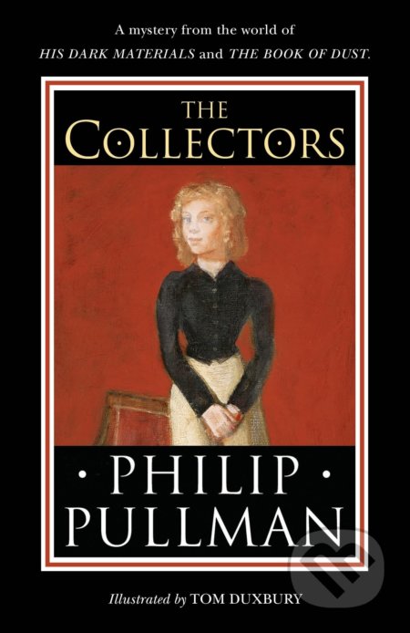 Kniha: The Collectors (Philip Pullman). Penguin Books, 2022 Kniha: The Collectors (Philip Pullman). Penguin Books, 2022