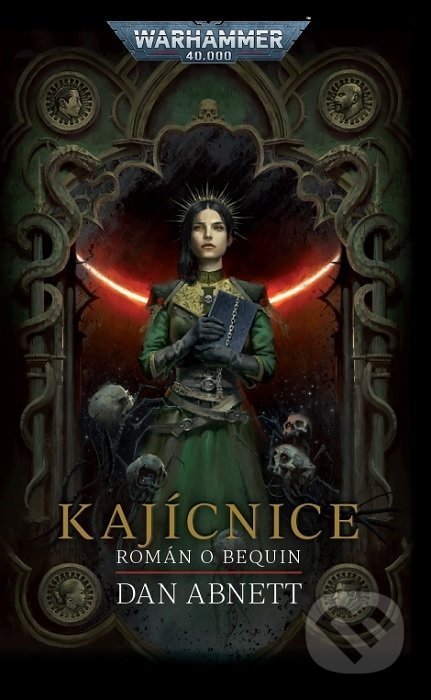 Kniha: Kajícnice - Warhammer 40000 (Dan Abnett). Polaris, 2022 Kniha: Kajícnice - Warhammer 40000 (Dan Abnett). Polaris, 2022