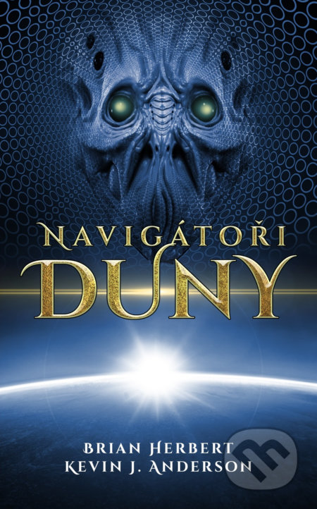 Kniha: Navigátoři Duny (Brian Herbert a Kevin J. Anderson). Baronet, 2022 Kniha: Navigátoři Duny (Brian Herbert a Kevin J. Anderson). Baronet, 2022