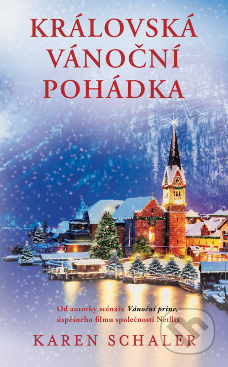 Kniha: Královská vánoční pohádka (Karen Schaler). Baronet, 2022 Kniha: Královská vánoční pohádka (Karen Schaler). Baronet, 2022
