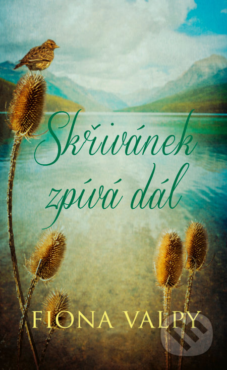 Kniha: Skřivánek zpívá dál (Fiona Valpy). Baronet, 2022 Kniha: Skřivánek zpívá dál (Fiona Valpy). Baronet, 2022
