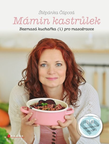 Kniha: Mámin kastrůlek (Štěpánka Čápová). CPRESS, 2022 Kniha: Mámin kastrůlek (Štěpánka Čápová). CPRESS, 2022