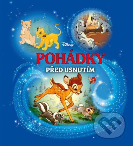 Kniha: Disney: Pohádky před usnutím (Egmont ČR). Egmont ČR, 2022 Kniha: Disney: Pohádky před usnutím (Egmont ČR). Egmont ČR, 2022