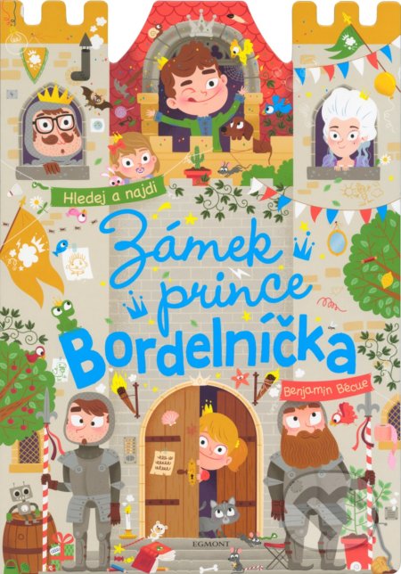 Kniha: Zámek prince Bordelníčka (Egmont ČR). Egmont ČR, 2022 Kniha: Zámek prince Bordelníčka (Egmont ČR). Egmont ČR, 2022