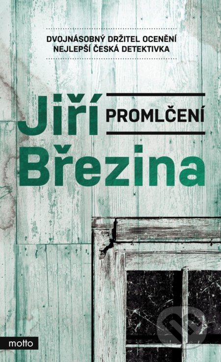 Kniha: Promlčení (Jiří Březina). Motto, 2022 Kniha: Promlčení (Jiří Březina). Motto, 2022