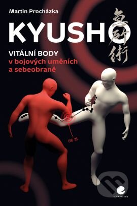 Kniha: Kyusho (Martin Procházka). Grada, 2013 Kniha: Kyusho (Martin Procházka). Grada, 2013
