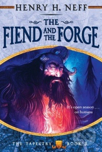 The Fiend and the Forge - Henry H. Neff, Yearling, 2011