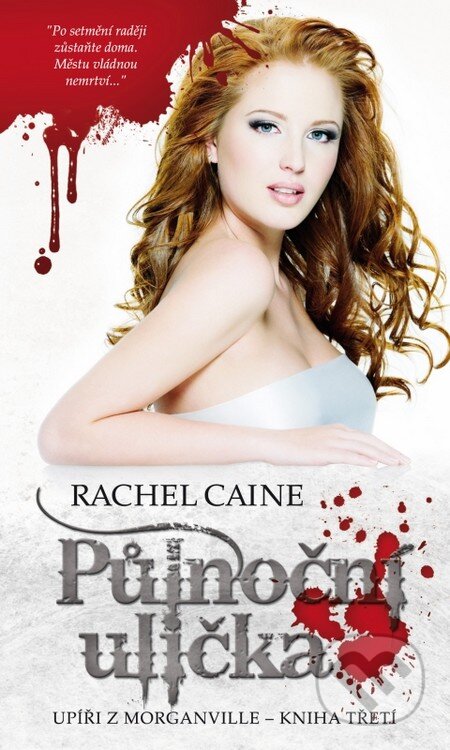 Kniha: Půlnoční ulička (Rachel Caine). Brokilon, 2013 Kniha: Půlnoční ulička (Rachel Caine). Brokilon, 2013