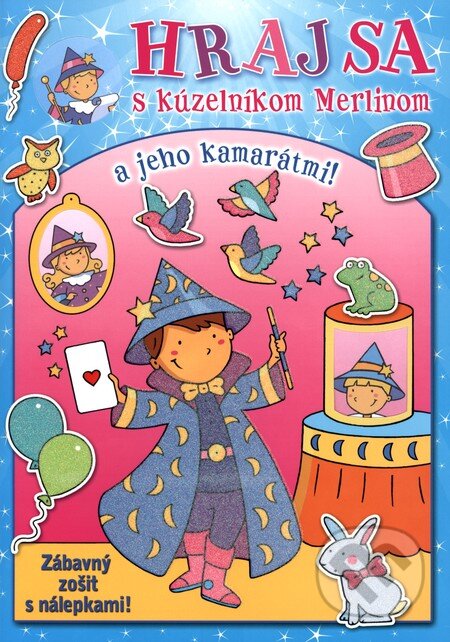 Kniha: Hraj sa s kúzelníkom Merlinom a jeho kamarátmi! (Príroda). Príroda, 2013 Kniha: Hraj sa s kúzelníkom Merlinom a jeho kamarátmi! (Príroda). Príroda, 2013