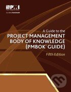 Kniha: A Guide to the Project Management Body of Knowledge (Project Management Institute). Project Management Institute, 2013 Kniha: A Guide to the Project Management Body of Knowledge (Project Management Institute). Project Management Institute, 2013