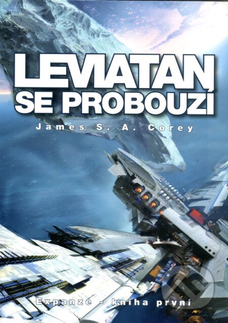 Kniha: Leviatan se probouzí (James S.A. Corey). Triton, 2013 Kniha: Leviatan se probouzí (James S.A. Corey). Triton, 2013