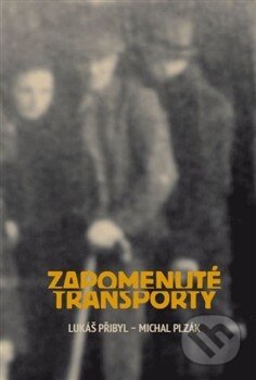 Kniha: Zapomenuté transporty (Lukáš Přibyl a Michal Plzák). Kalich, 2013 Kniha: Zapomenuté transporty (Lukáš Přibyl a Michal Plzák). Kalich, 2013