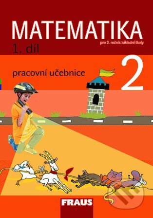 Kniha: Matematika 2 (1. díl) (Darina Jirotková, Jana Slezáková-Kratochvílová a Milan Hejný). Fraus Kniha: Matematika 2 (1. díl) (Darina Jirotková, Jana Slezáková-Kratochvílová a Milan Hejný). Fraus