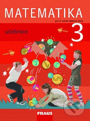 Matematika 3 - Milan Hejný, Darina Jirotková, Jana Slezáková-Kratochvílová, Fraus