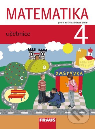 Kniha: Matematika 4 (Darina Jirotková, Jana Slezáková-Kratochvílová a Milan Hejný). Fraus, 2012 Kniha: Matematika 4 (Darina Jirotková, Jana Slezáková-Kratochvílová a Milan Hejný). Fraus, 2012