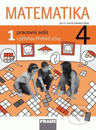 Kniha: Matematika 4 (1. díl) (Darina Jirotková, Jana Slezáková-Kratochvílová a Milan Hejný). Fraus Kniha: Matematika 4 (1. díl) (Darina Jirotková, Jana Slezáková-Kratochvílová a Milan Hejný). Fraus
