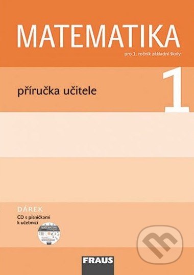 Matematika 1: Příručka učitele pro 1. ročník základní školy - Milan Hejný, Darina Jirotková, Jana Slezáková-Kratochvílová, Fraus
