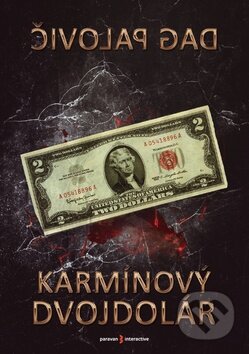 Kniha: Karmínový dvojdolár (Dag Palovič). Paravan interactive, 2013 Kniha: Karmínový dvojdolár (Dag Palovič). Paravan interactive, 2013