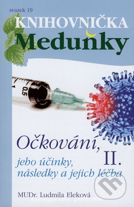 Kniha: Očkování II. (Ludmila Eleková). Meduňka, 2013 Kniha: Očkování II. (Ludmila Eleková). Meduňka, 2013