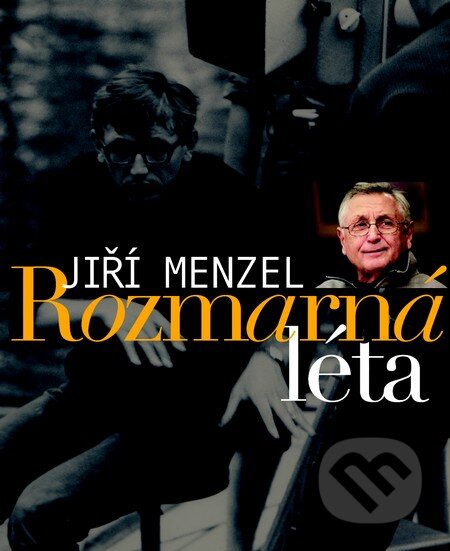 Kniha: Rozmarná léta (Jiří Menzel). Slovart CZ, 2013 Kniha: Rozmarná léta (Jiří Menzel). Slovart CZ, 2013