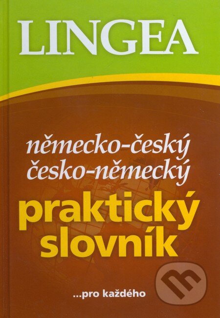 Kniha: Německo-český a česko-německý praktický slovník (Lingea). Lingea, 2011 Kniha: Německo-český a česko-německý praktický slovník (Lingea). Lingea, 2011