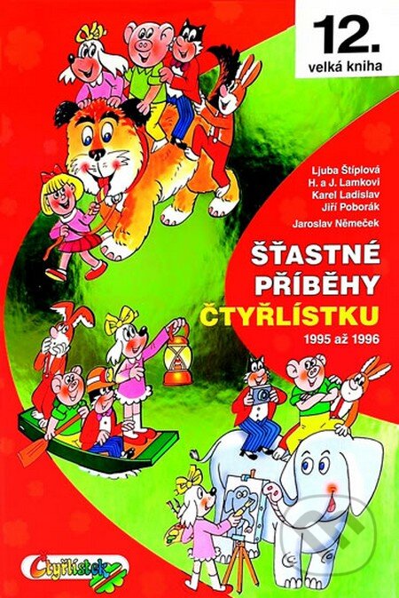 Kniha: Šťastné příběhy Čtyřlístku (Autorský kolektív). Čtyřlístek, 2013 Kniha: Šťastné příběhy Čtyřlístku (Autorský kolektív). Čtyřlístek, 2013