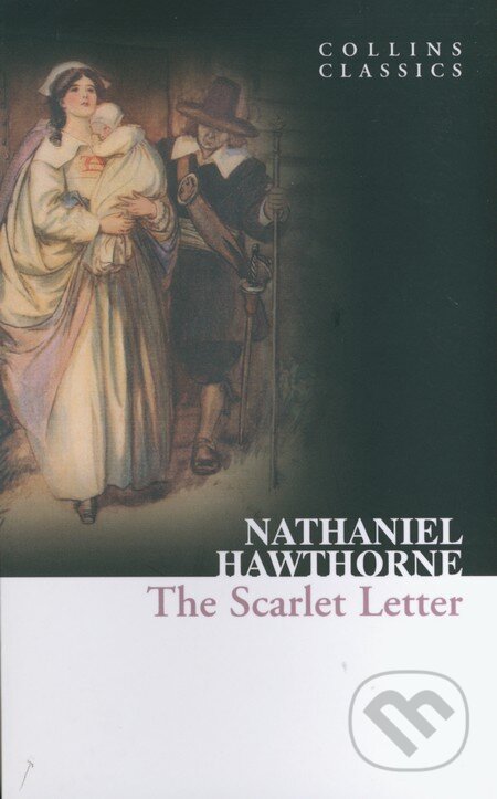 Kniha: The Scarlett Letter (Nathaniel Hawthorne). HarperCollins, 2010 Kniha: The Scarlett Letter (Nathaniel Hawthorne). HarperCollins, 2010