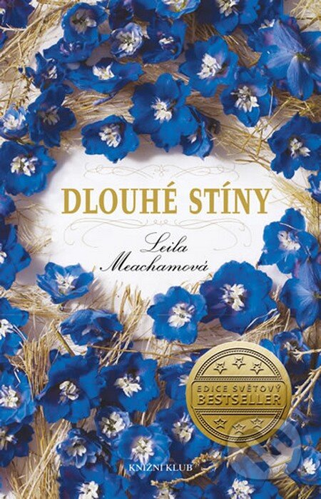 Kniha: Dlouhé stíny (Leila Meachamová). Knižní klub, 2013 Kniha: Dlouhé stíny (Leila Meachamová). Knižní klub, 2013