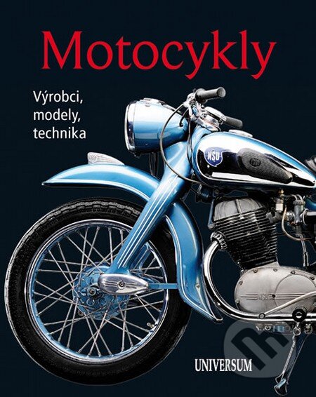 Kniha: Motocykly (Universum). Universum, 2013 Kniha: Motocykly (Universum). Universum, 2013