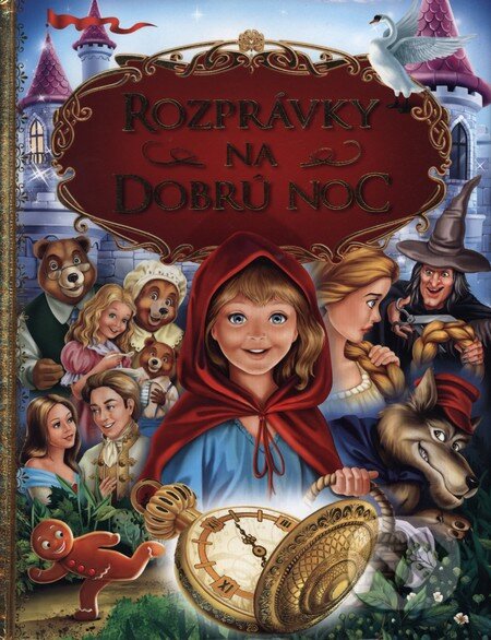 Kniha: Rozprávky na dobrú noc (Slovart). Slovart, 2013 Kniha: Rozprávky na dobrú noc (Slovart). Slovart, 2013