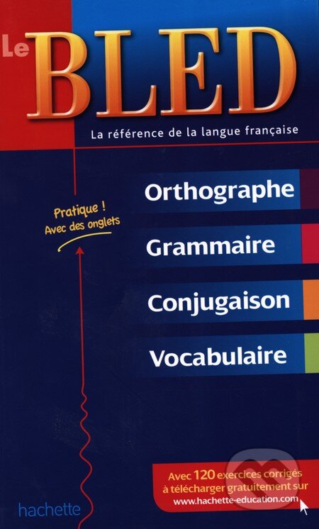 Kniha: Le Bled (Hachette Livre International). Hachette Livre International, 2012 Kniha: Le Bled (Hachette Livre International). Hachette Livre International, 2012