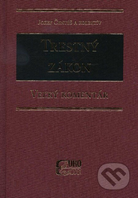 Kniha: Trestný zákon (Jozef Čentéš a kolektív). Eurokódex, 2013 Kniha: Trestný zákon (Jozef Čentéš a kolektív). Eurokódex, 2013