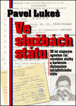 Kniha: Ve službách státu (Pavel Lukeš). BVD, 2013 Kniha: Ve službách státu (Pavel Lukeš). BVD, 2013