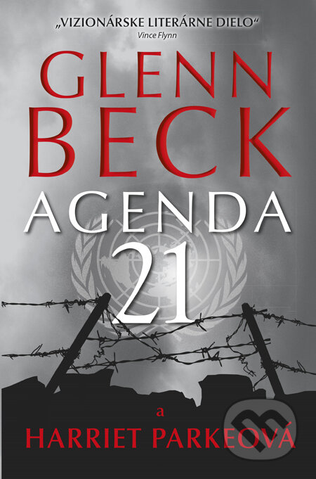 Kniha: Agenda 21 (Glenn Beck a Harriet Parke). Tatran, 2013 Kniha: Agenda 21 (Glenn Beck a Harriet Parke). Tatran, 2013