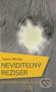Kniha: Neviditeľný režisér (Tanino Minuta). Nové mesto, 2013 Kniha: Neviditeľný režisér (Tanino Minuta). Nové mesto, 2013